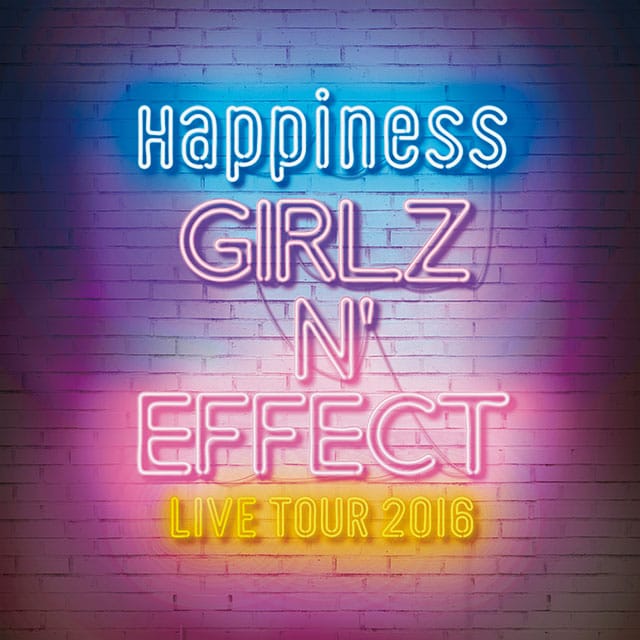 Happiness Live Tour 16 Girlz N Effect ライブ ビューイング開催決定 E Girls Mobile
